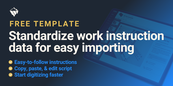 Download the free template to begin uploading work instruction data for import into PICO