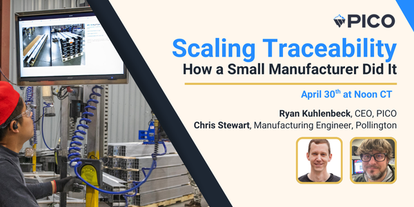 Webinar: Building Advanced Traceability on the Factory Floor with Pico MES